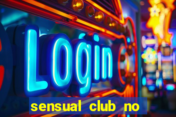 sensual club no esporte interativo